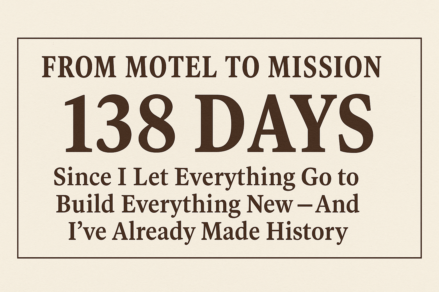From Motel to Mission