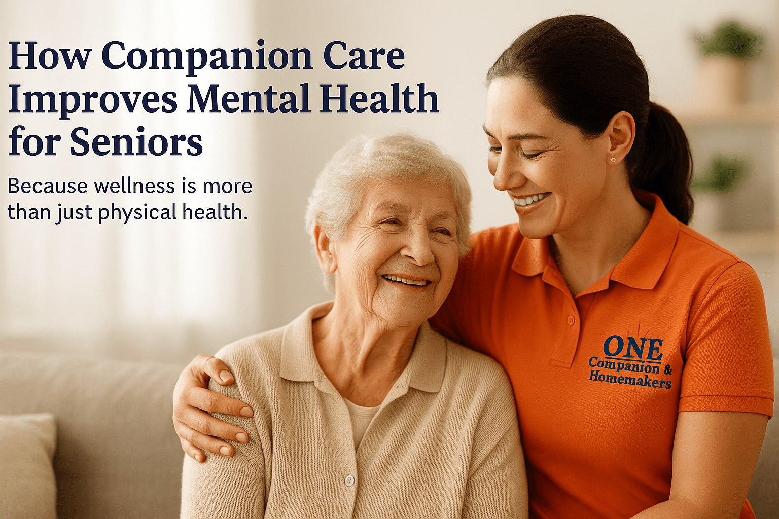 How Companion Care Improves Mental Health for Seniors
